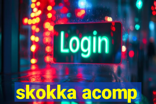 skokka acomp